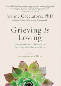 Enlarge image Cover: Grieving Is Loving - Wisdom Publications,U.S.
