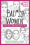 Cover: Badass Women - History Makers, Trouble Makers, Sheroes & More - C & T Publishing