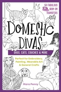 Cover: Domestic Divas - Dogs, Cats, Couches & More - C & T Publishing