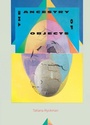 Cover: The Ancestry of Objects - Deep Vellum Publishing