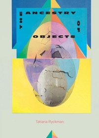 Enlarge image Cover: The Ancestry of Objects - Deep Vellum Publishing