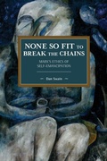 Cover: None So Fit to Break the Chains - Haymarket Books