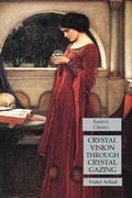 Cover: Crystal Vision Through Crystal Gazing - Lulu Press