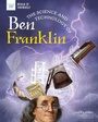 Cover: SCIENCE & TECHNOLOGY OF BEN FRANKLIN - GLOBAL PUBLISHER SERVICES