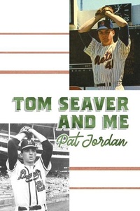 Enlarge image Cover: Tom Seaver and Me - Post Hill Press