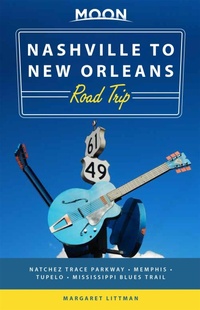 Abbildung von: Moon Nashville to New Orleans Road Trip (Second Edition) - Moon Travel