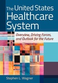 Cover: The United States Healthcare System - Health Administration Press