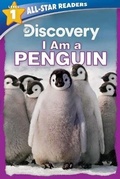 Cover: Discovery All-Star Readers: I Am a Penguin Level 1 - Readerlink Distribution Services, LLC