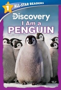 Cover: Discovery All-Star Readers: I Am a Penguin Level 1 (Library Binding) - Readerlink Distribution Services, LLC