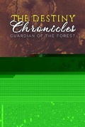 Cover: The Destiny Chronicles - Austin Macauley Publishers LLC
