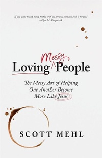 Enlarge image Cover: Loving Messy People - Shepherd Press