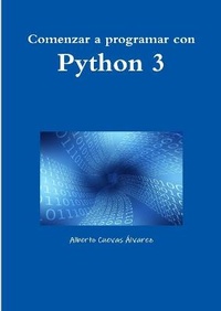 Enlarge image Cover: Comenzar a programar con Python 3 - Lulu Press Inc