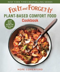 Enlarge image Cover: Fix-It and Forget-It Plant-Based Comfort Food Cookbook - Skyhorse Publishing
