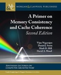 Cover: A Primer on Memory Consistency and Cache Coherence - Morgan & Claypool Publishers