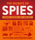Cover: The Secrets of Spies - Weldon Owen, Incorporated