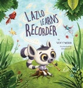 Cover: Lazlo Learns Recorder - Trunk Up Books