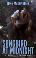 Cover: Songbird at Midnight (A Lochlan Nohr Novel) - A Lochlan Nohr Novel