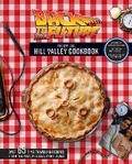 Cover: Back to the Future: The Official Hill Valley Cookbook - Insight Editions
