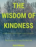 Cover: The Wisdom of Kindness - Nelson & Nelson Press, LLC