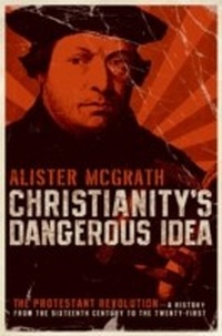 Abbildung von: Christianity's Dangerous Idea - HarperOne