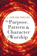 Cover: Purpose, Pattern, and Character of Worship, The - Abingdon Press
