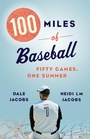 Cover: 100 Miles of Baseball - Biblioasis