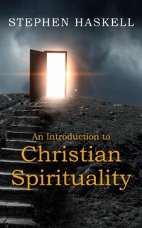 Enlarge image Cover: An Introduction to Christian Spirituality - New Generation Publishing