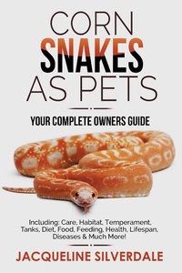 Abbildung von: Corn Snakes as Pets - Your Complete Owners Guide - Greenslopes Direct