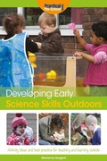 Cover: Developing Early Science Skills Outdoors - Andrews UK