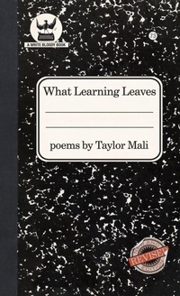 Enlarge image Cover: What Learning Leaves - Write Bloody Publishing