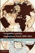 Cover: Geopolitics and the Anglophone Novel, 1890-2011 - Cambridge University Press