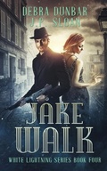 Cover: Jake Walk - Debra Dunbar LLC