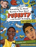 Cover: Everything You Always Wanted to Know About Puberty - And Shouldn't Be Googling - Downtown Bookworks
