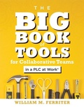 Cover: Big Book of Tools for Collaborative Teams in a PLC at Work(r) - Solution Tree
