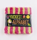 Cover: The Yuckiest Alphabet Book in the World - Whalen Book Works