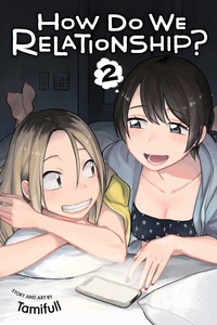 Enlarge image Cover: How Do We Relationship?, Vol. 2 - Viz Media, Subs. of Shogakukan Inc