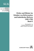 Cover: Orden und Kl&ouml;ster im Zeitalter von Reformation und katholischer Reform 1500-1700 - Aschendorff