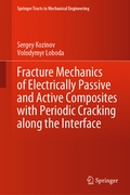 Cover: Fracture Mechanics of Electrically Passive and Active Composites with Periodic Cracking along the Interface - Springer