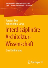 Abbildung von: Interdisziplinäre Architektur-Wissenschaft - Springer VS