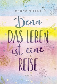 Abbildung von: Denn das Leben ist eine Reise - Bastei Lübbe