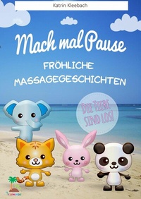 Abbildung von: Mach mal Pause - Fröhliche Massagegeschichten - neobooks