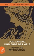 Cover: Vom Anfang und Ende der Welt - Deutsche Mythologie - Aufbau Taschenbuch