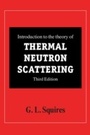 Cover: Introduction to the Theory of Thermal Neutron Scattering - Cambridge University Press