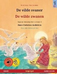 Abbildung von: De vilde svaner - De wilde zwanen (dansk - nederlandsk) - Sefa Verlag