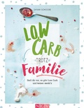 Cover: Low Carb trotz Familie - Naumann & G&ouml;bel