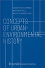 Cover: Concepts of Urban-Environmental History - transcript