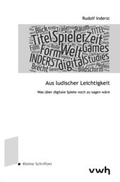 Cover: Aus ludischer Leichtigkeit - H&uuml;lsbusch, W