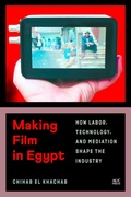 Cover: Making Film in Egypt - The American University in Cairo Press