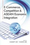 Cover: E-Commerce, Competition & ASEAN Economic Integration - ISEAS Publishing