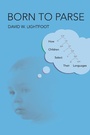 Cover: Born to Parse - MIT Press